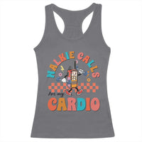 Special Education Racerback Tank Top Walkie Calls Are My Cardio Inspirational ABA SPED
