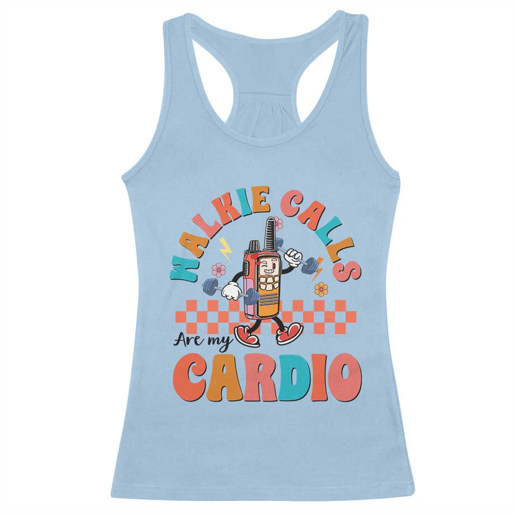 Special Education Racerback Tank Top Walkie Calls Are My Cardio Inspirational ABA SPED