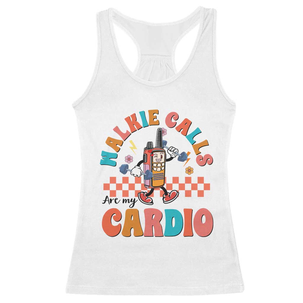 Special Education Racerback Tank Top Walkie Calls Are My Cardio Inspirational ABA SPED