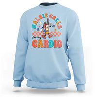 Special Education Sweatshirt Walkie Calls Are My Cardio Inspirational ABA SPED
