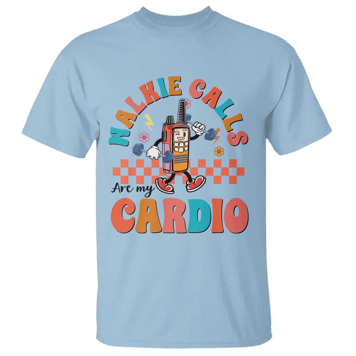 Special Education T Shirt Walkie Calls Are My Cardio Inspirational ABA SPED