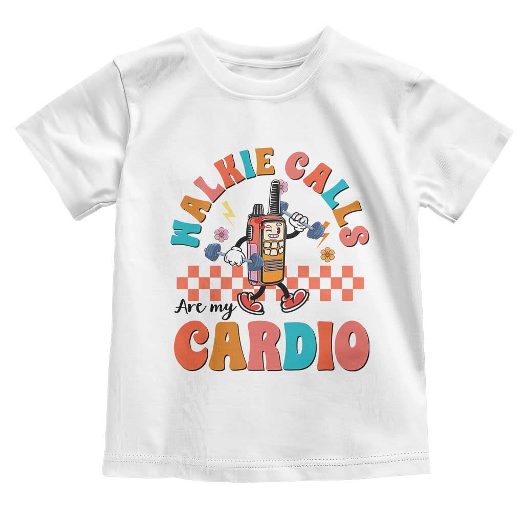 Special Education Toddler T Shirt Walkie Calls Are My Cardio Inspirational ABA SPED