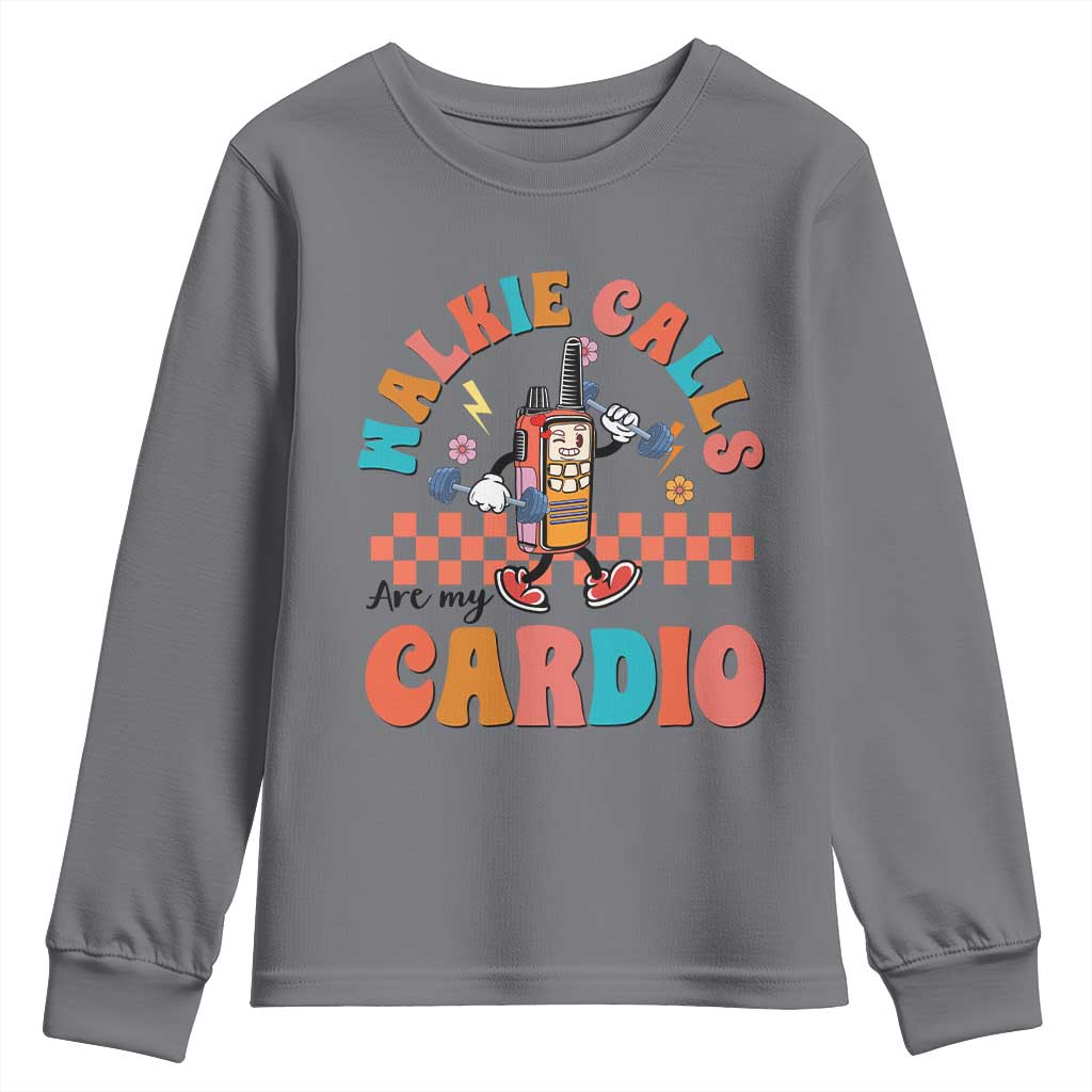 Special Education Youth Sweatshirt Walkie Calls Are My Cardio Inspirational ABA SPED