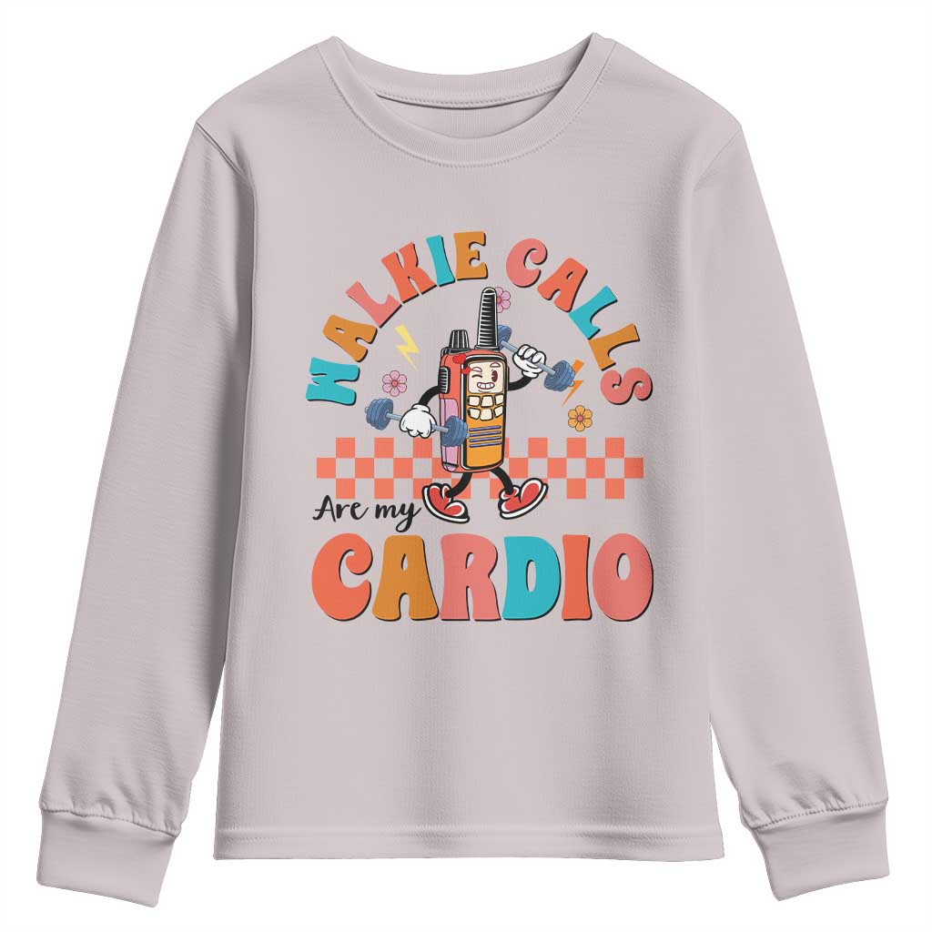 Special Education Youth Sweatshirt Walkie Calls Are My Cardio Inspirational ABA SPED