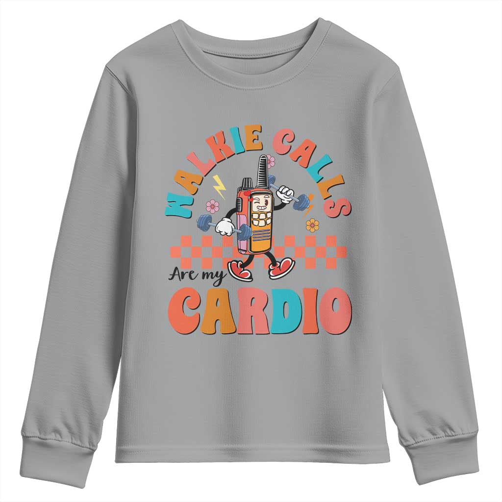 Special Education Youth Sweatshirt Walkie Calls Are My Cardio Inspirational ABA SPED