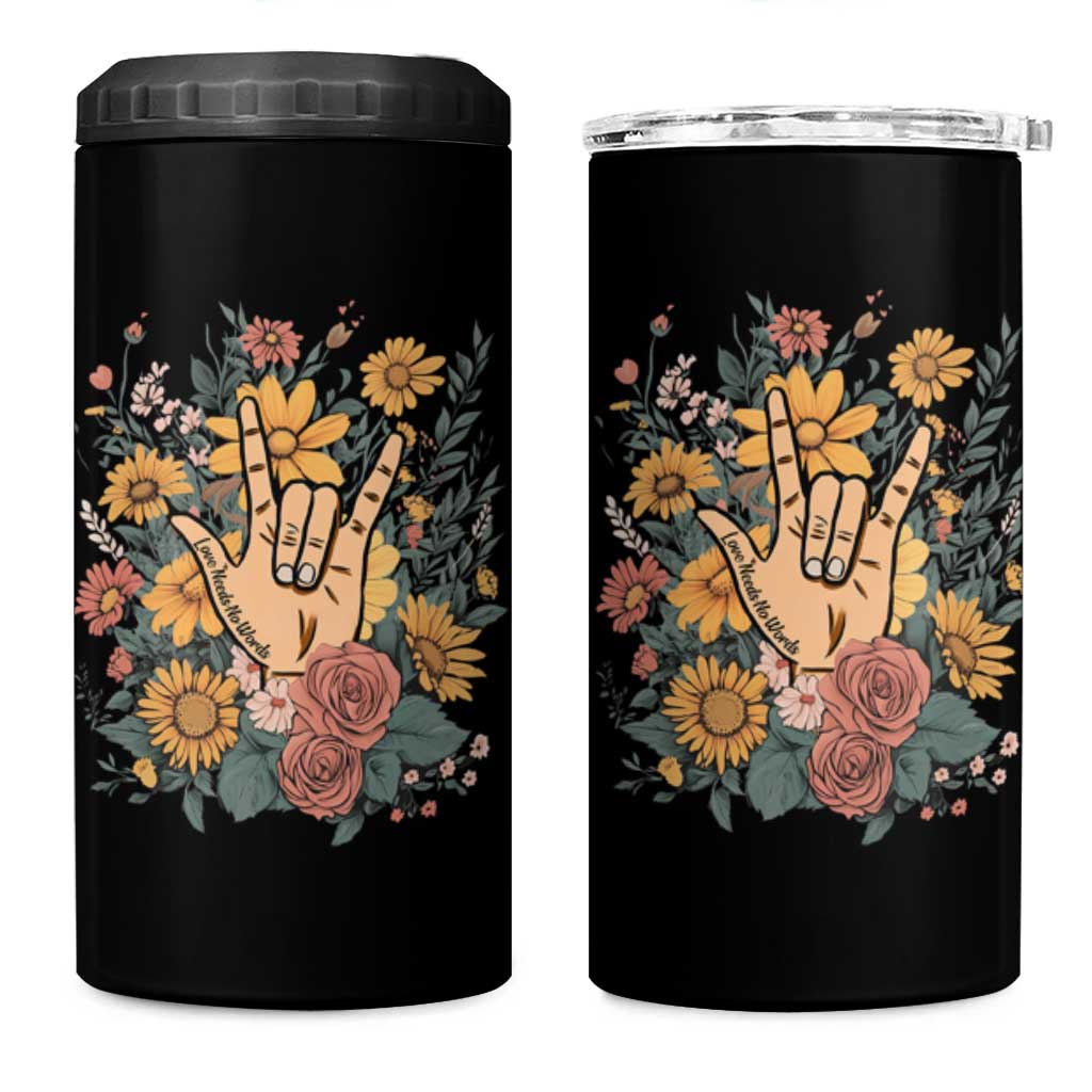 Special Education 4 in 1 Can Cooler Tumbler Sign Language ASL Love Needs No Words