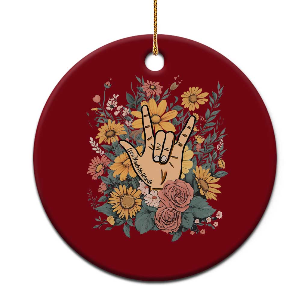 Special Education Ceramic Ornament Sign Language ASL Love Needs No Words - Wonder Print Shop