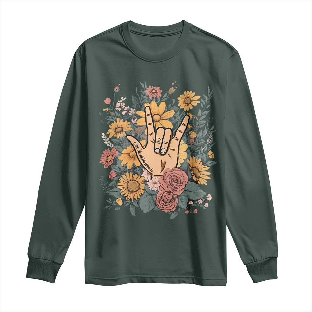 Special Education Long Sleeve Shirt Sign Language ASL Love Needs No Words