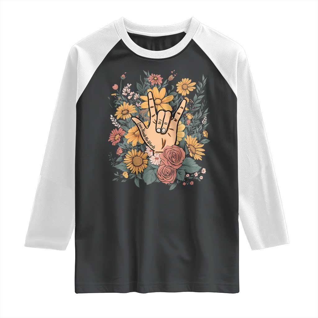 Special Education Raglan Shirt Sign Language ASL Love Needs No Words
