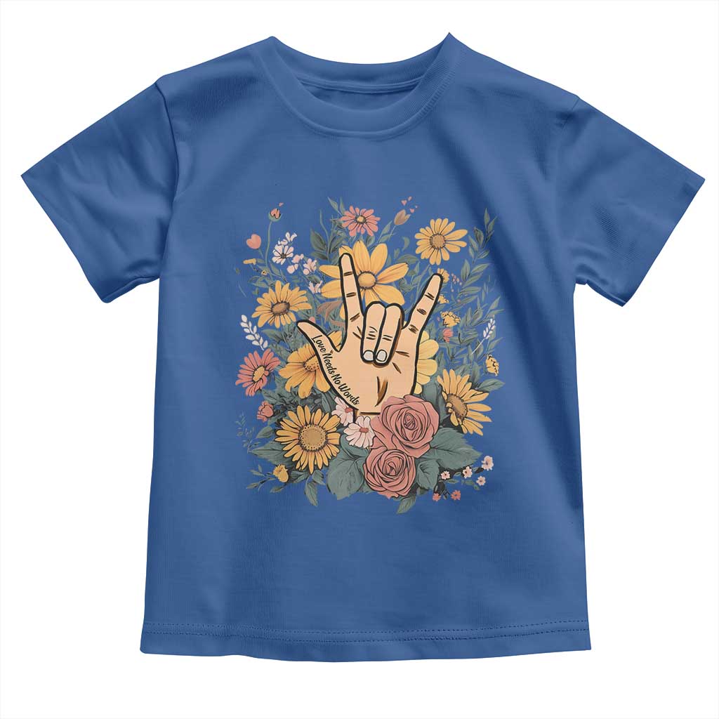 Special Education Toddler T Shirt Sign Language ASL Love Needs No Words