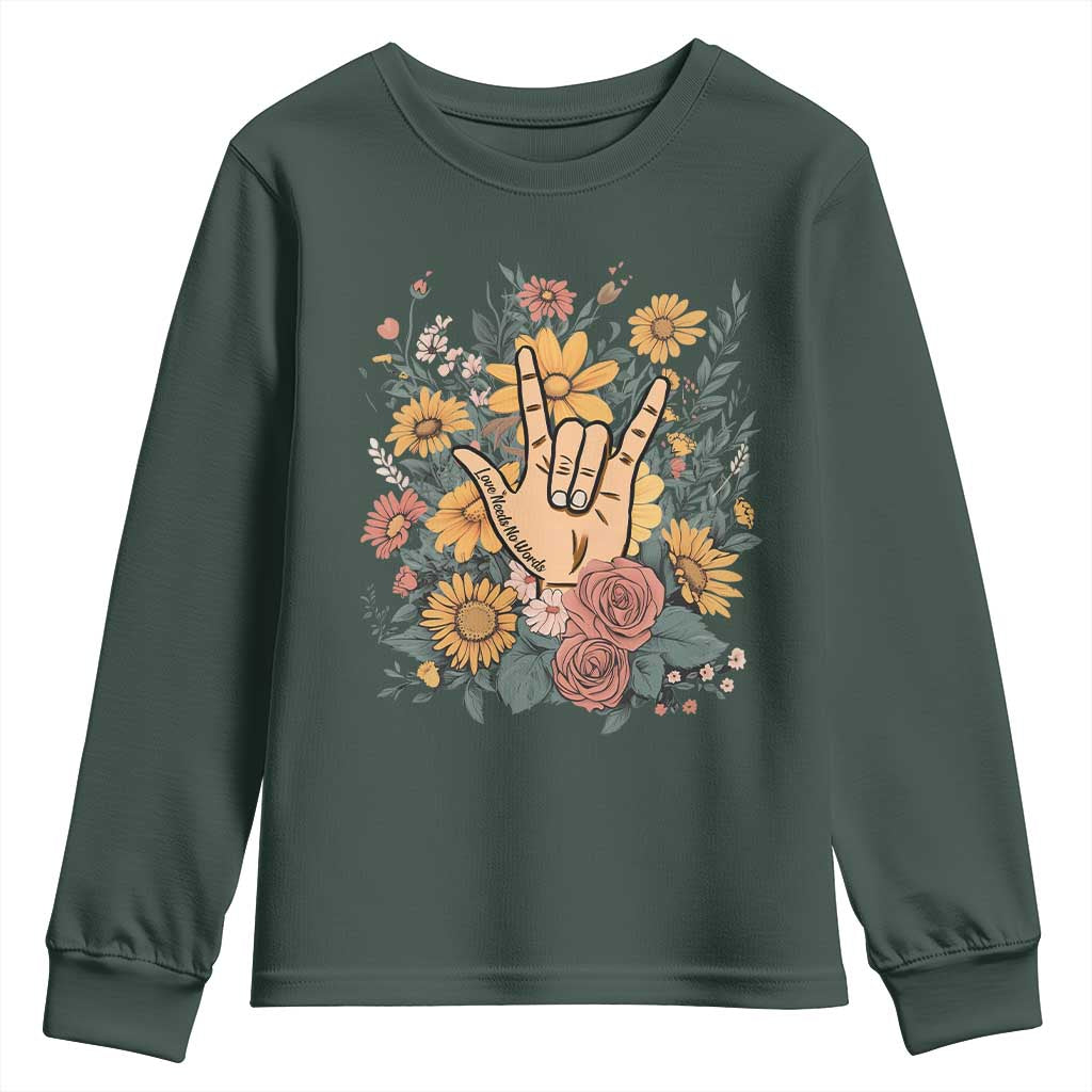 Special Education Youth Sweatshirt Sign Language ASL Love Needs No Words