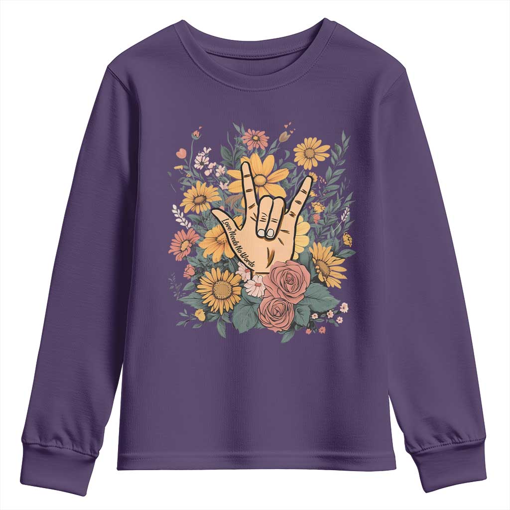 Special Education Youth Sweatshirt Sign Language ASL Love Needs No Words