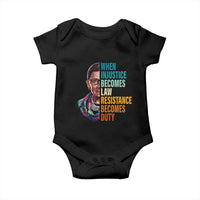 Inspirational RBG Baby Onesie When Injustice Becomes Law Resistance Becomes Duty