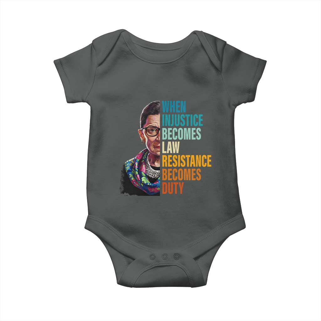 Inspirational RBG Baby Onesie When Injustice Becomes Law Resistance Becomes Duty