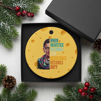 Inspirational RBG Ceramic Ornament When Injustice Becomes Law Resistance Becomes Duty - Wonder Print Shop