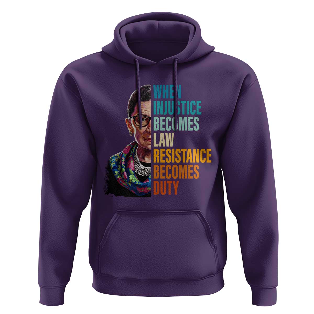 Inspirational RBG Hoodie When Injustice Becomes Law Resistance Becomes Duty