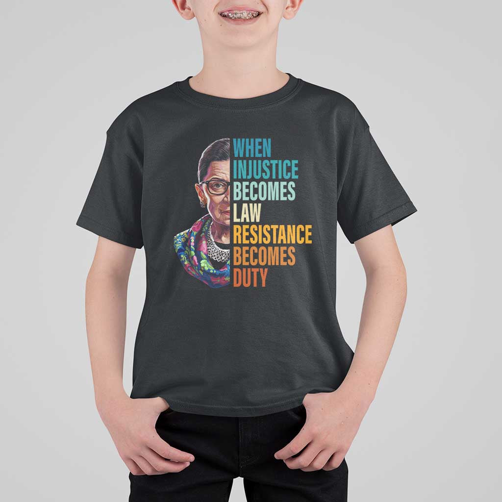 Inspirational RBG T Shirt For Kid When Injustice Becomes Law Resistance Becomes Duty