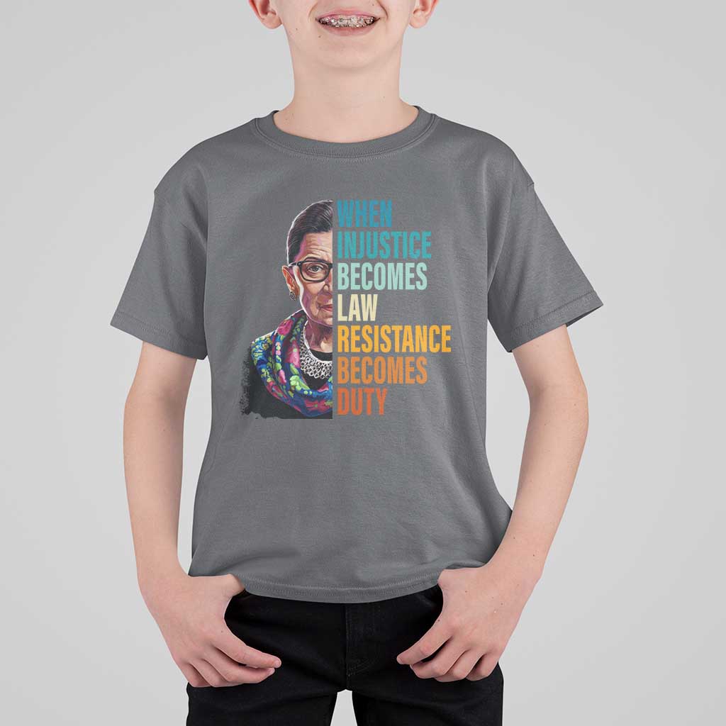 Inspirational RBG T Shirt For Kid When Injustice Becomes Law Resistance Becomes Duty