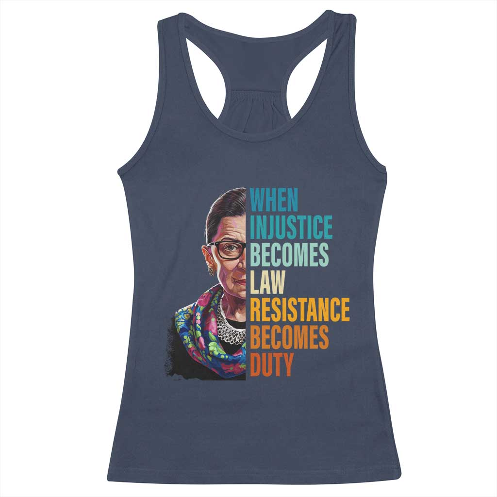 Inspirational RBG Racerback Tank Top When Injustice Becomes Law Resistance Becomes Duty