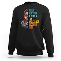 Inspirational RBG Sweatshirt When Injustice Becomes Law Resistance Becomes Duty