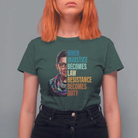 Inspirational RBG T Shirt For Women When Injustice Becomes Law Resistance Becomes Duty