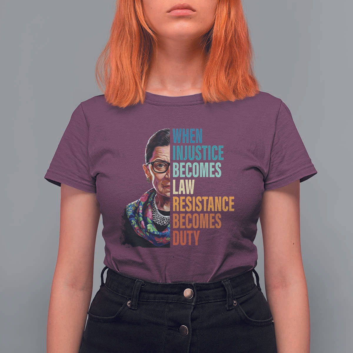 Inspirational RBG T Shirt For Women When Injustice Becomes Law Resistance Becomes Duty