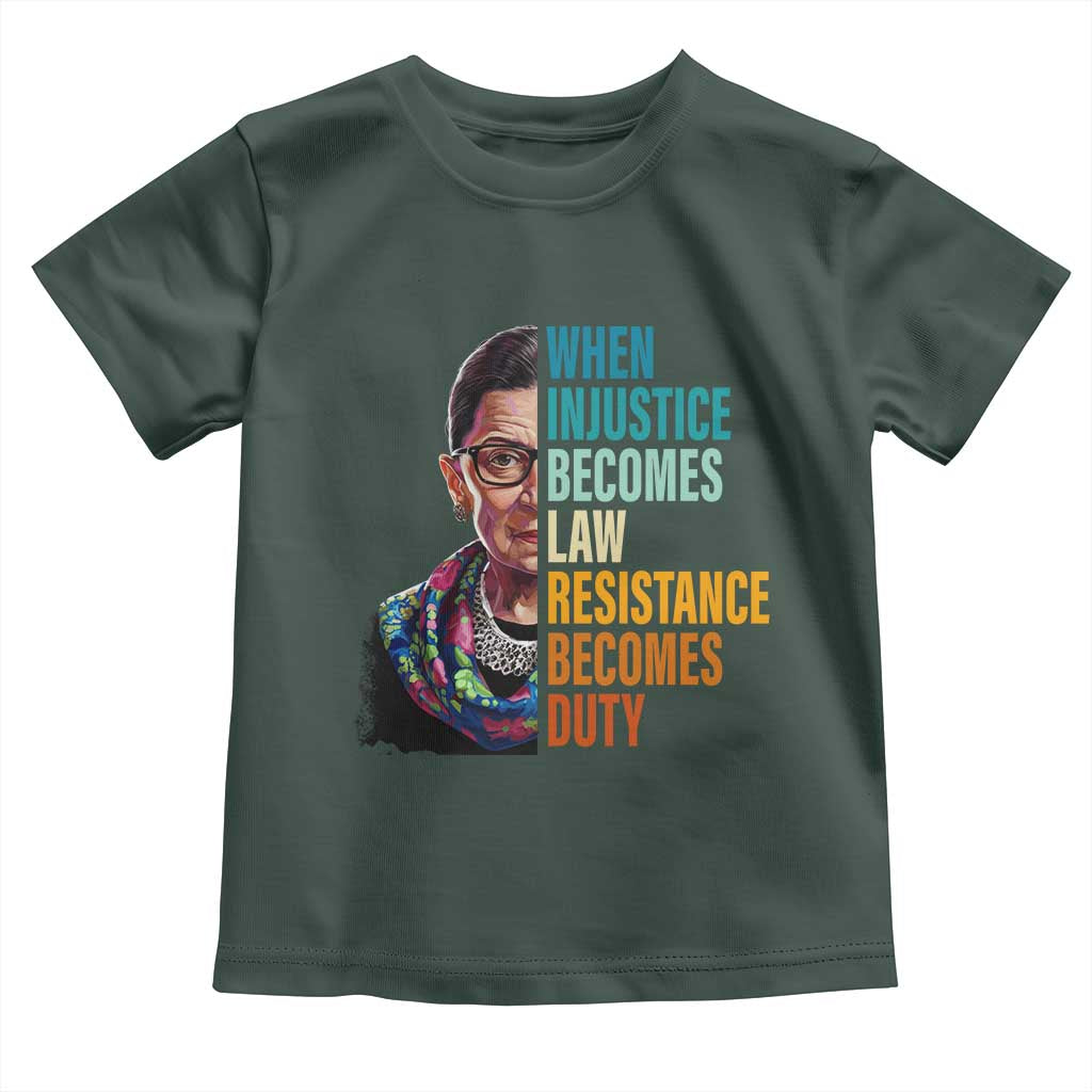 Inspirational RBG Toddler T Shirt When Injustice Becomes Law Resistance Becomes Duty
