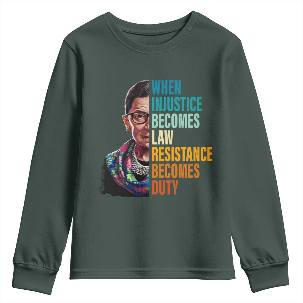 Inspirational RBG Youth Sweatshirt When Injustice Becomes Law Resistance Becomes Duty