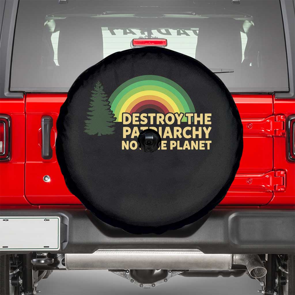 Feminist Spare Tire Cover Destroy The Patriarchy Not The Planet Feminism