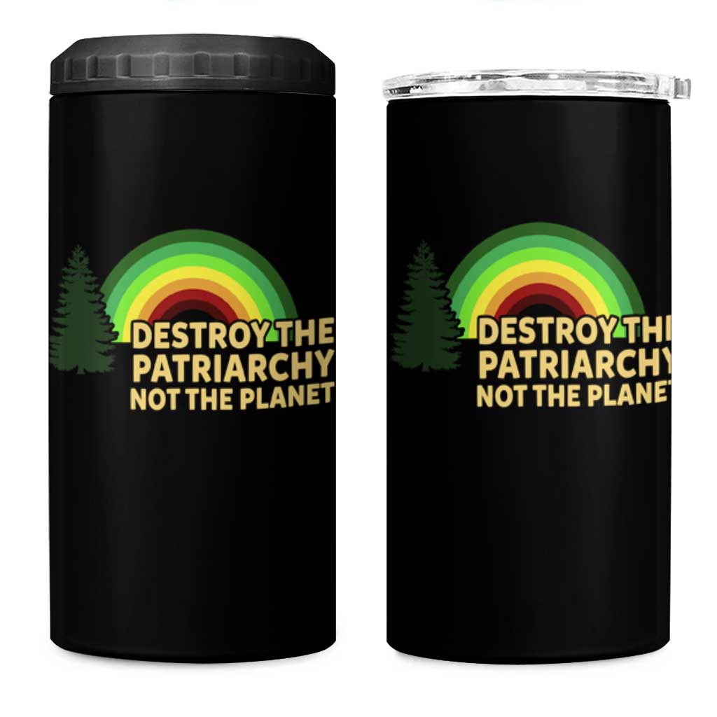 Feminist 4 in 1 Can Cooler Tumbler Destroy The Patriarchy Not The Planet Feminism