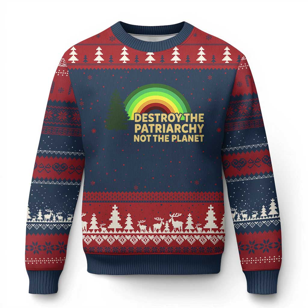 Feminist Ugly Christmas Sweater Destroy The Patriarchy Not The Planet Feminism - Wonder Print Shop