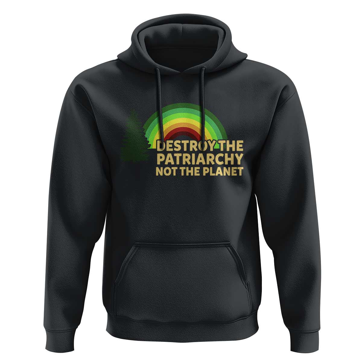 Feminist Hoodie Destroy The Patriarchy Not The Planet Feminism