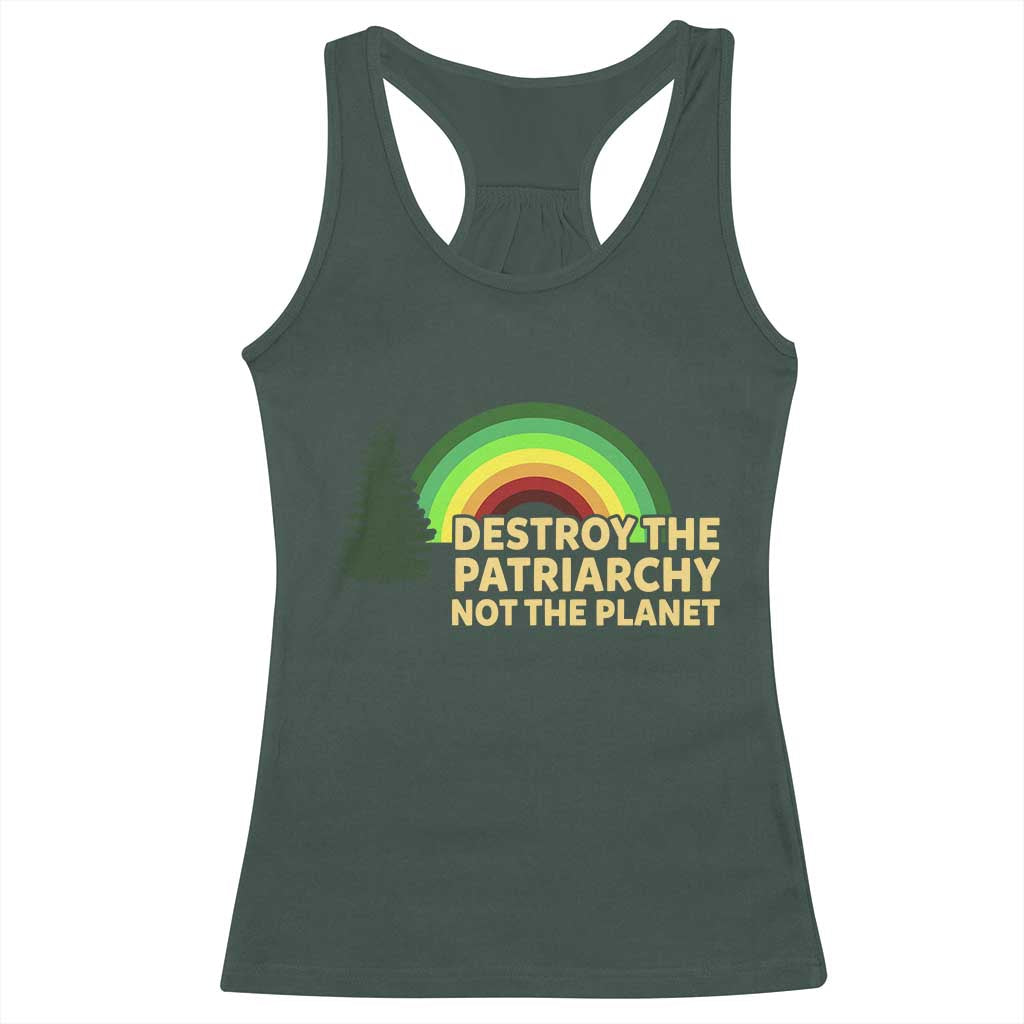 Feminist Racerback Tank Top Destroy The Patriarchy Not The Planet Feminism