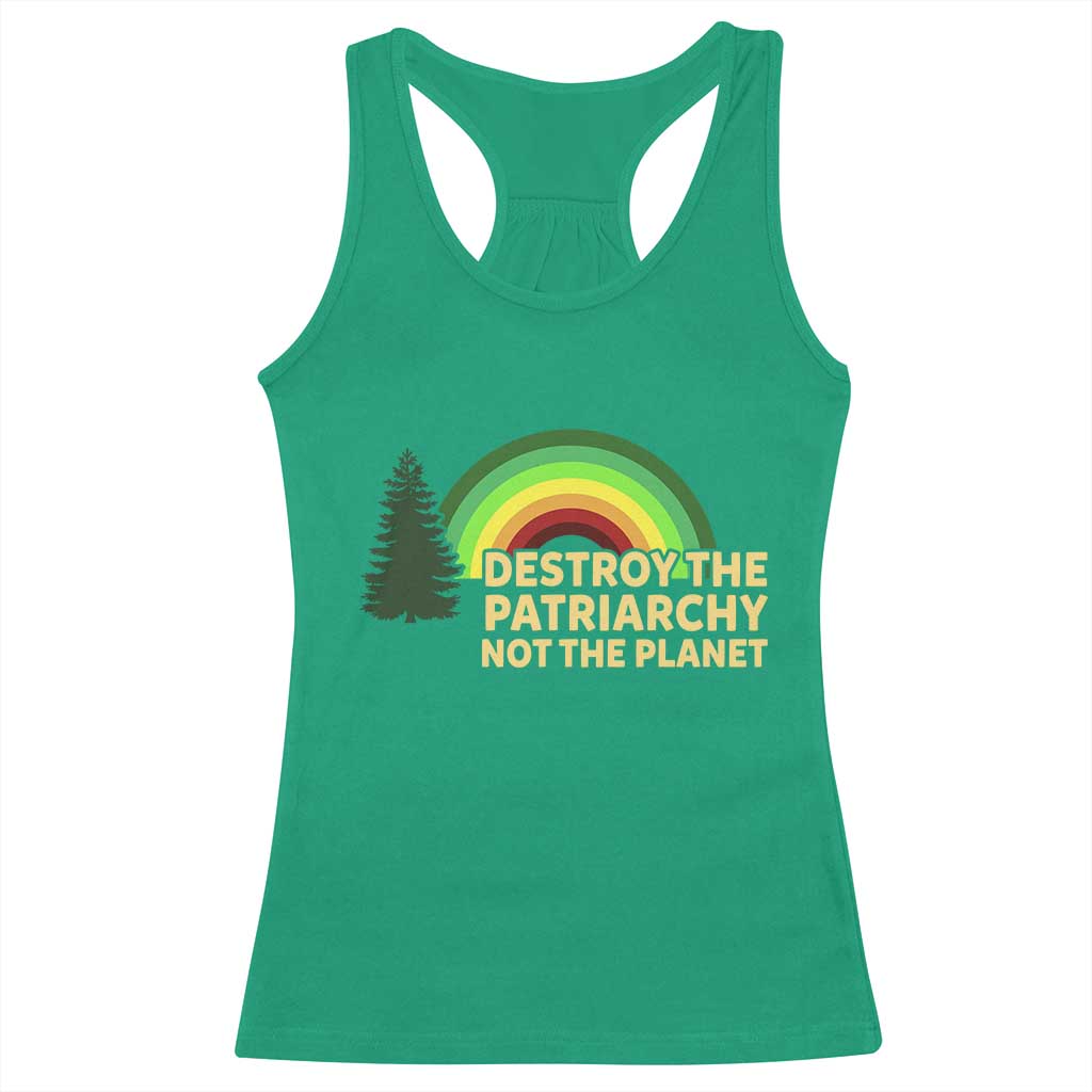 Feminist Racerback Tank Top Destroy The Patriarchy Not The Planet Feminism