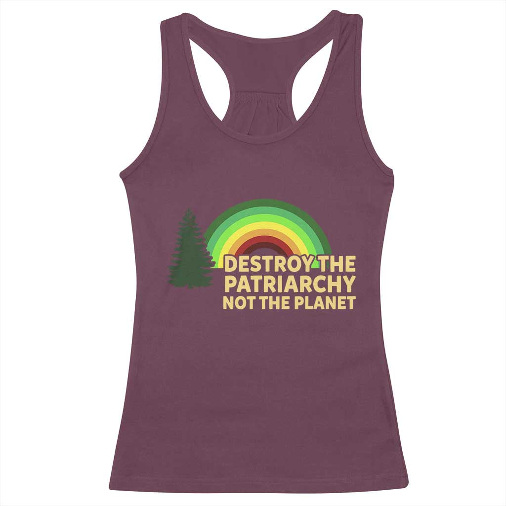 Feminist Racerback Tank Top Destroy The Patriarchy Not The Planet Feminism