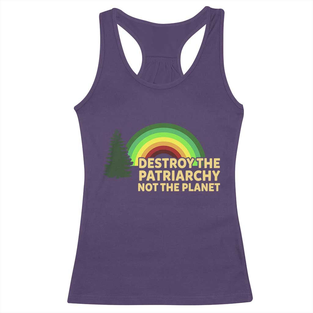 Feminist Racerback Tank Top Destroy The Patriarchy Not The Planet Feminism