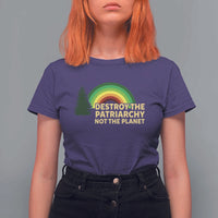 Feminist T Shirt For Women Destroy The Patriarchy Not The Planet Feminism