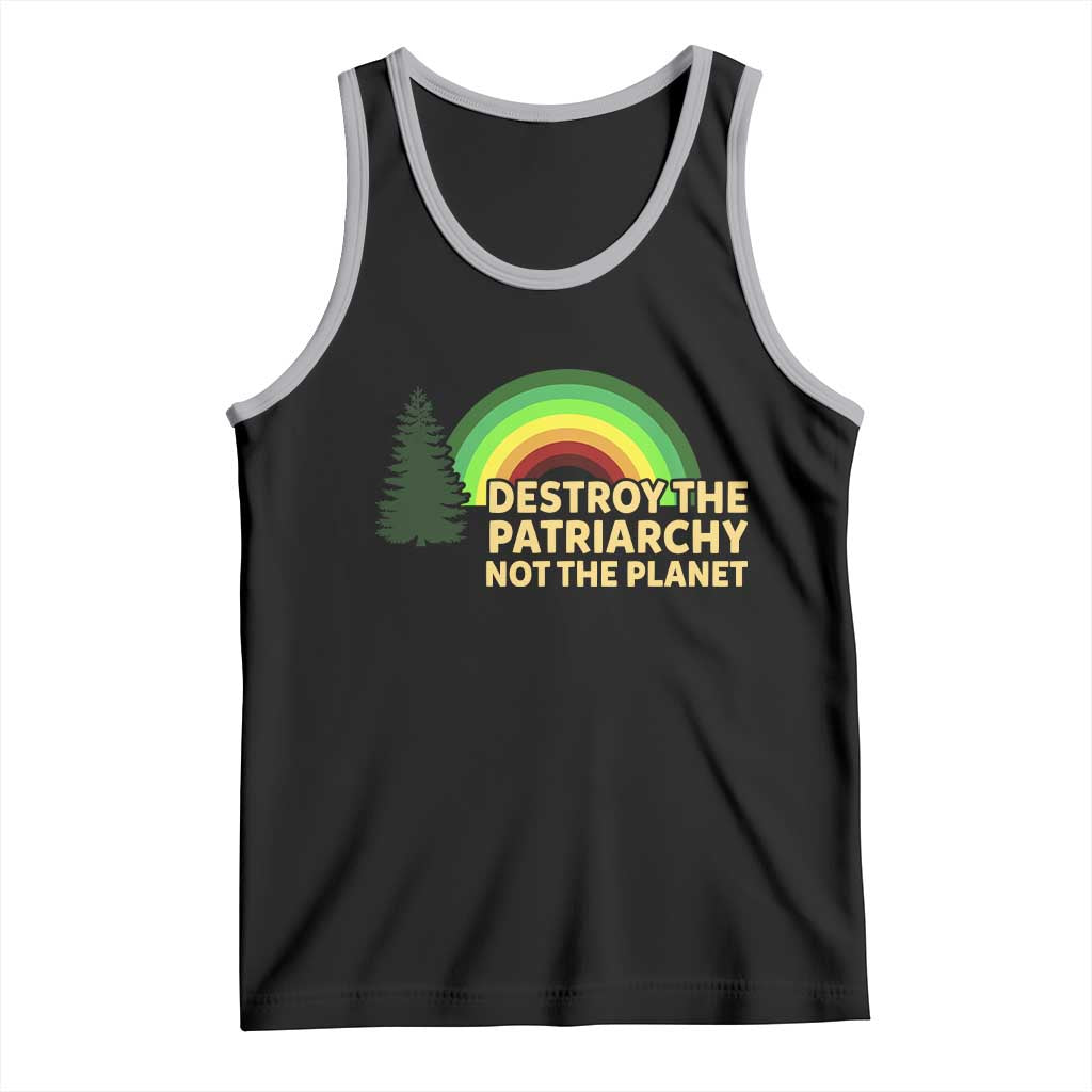 Feminist Tank Top Destroy The Patriarchy Not The Planet Feminism