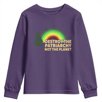 Feminist Youth Sweatshirt Destroy The Patriarchy Not The Planet Feminism