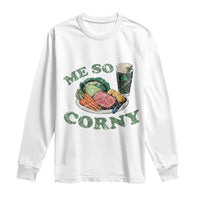 Funny Me So Corny Long Sleeve Shirt Corned Beef And Cabbage Beer St Patrick's Day Drinking