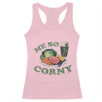 Funny Me So Corny Racerback Tank Top Corned Beef And Cabbage Beer St Patrick's Day Drinking