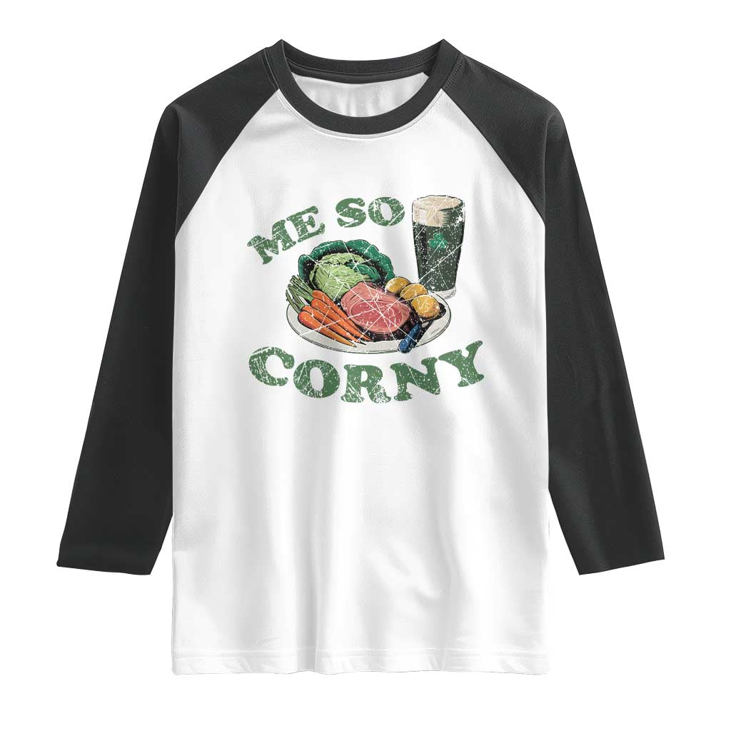 Funny Me So Corny Raglan Shirt Corned Beef And Cabbage Beer St Patrick's Day Drinking