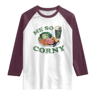 Funny Me So Corny Raglan Shirt Corned Beef And Cabbage Beer St Patrick's Day Drinking