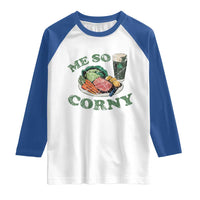 Funny Me So Corny Raglan Shirt Corned Beef And Cabbage Beer St Patrick's Day Drinking