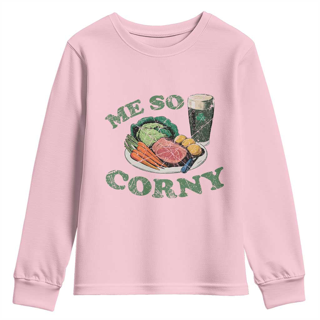 Funny Me So Corny Youth Sweatshirt Corned Beef And Cabbage Beer St Patrick's Day Drinking
