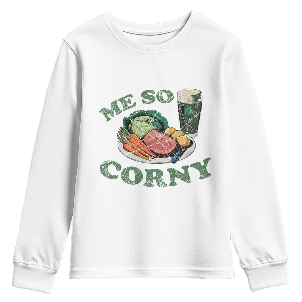 Funny Me So Corny Youth Sweatshirt Corned Beef And Cabbage Beer St Patrick's Day Drinking