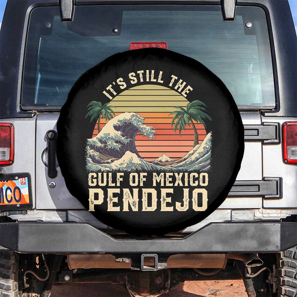 It's Still The Gulf Of Mexico Pendejo Spare Tire Cover El Golfo De Mexico Beach Funny Spanish