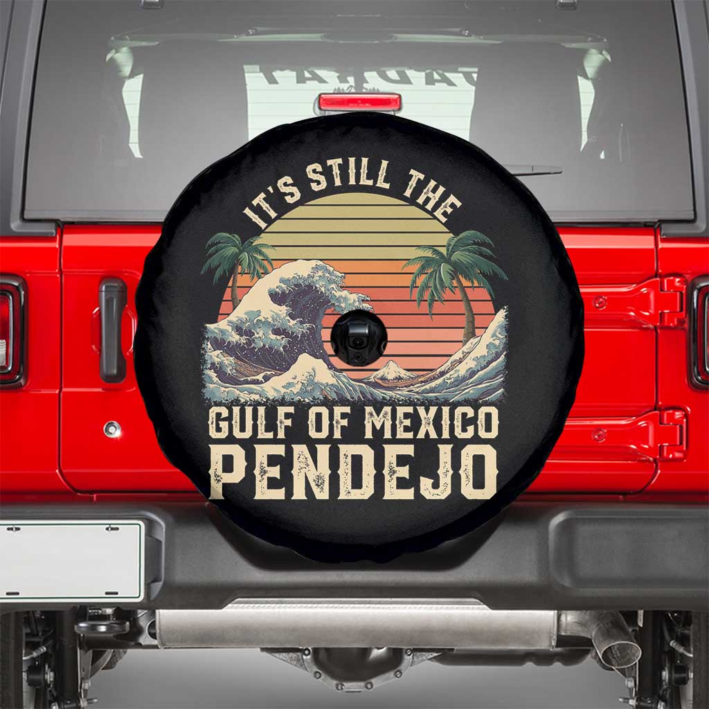 It's Still The Gulf Of Mexico Pendejo Spare Tire Cover El Golfo De Mexico Beach Funny Spanish