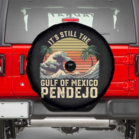 It's Still The Gulf Of Mexico Pendejo Spare Tire Cover El Golfo De Mexico Beach Funny Spanish