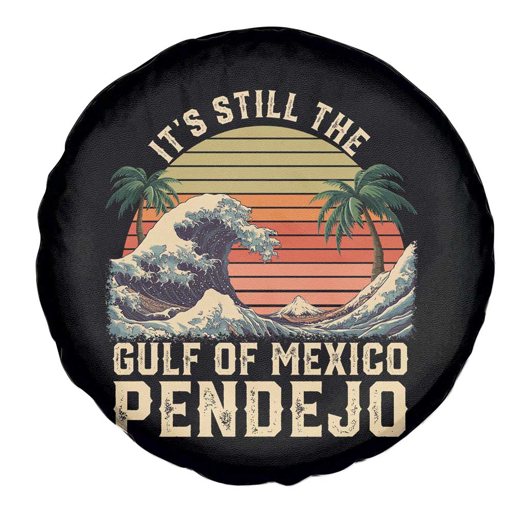 It's Still The Gulf Of Mexico Pendejo Spare Tire Cover El Golfo De Mexico Beach Funny Spanish